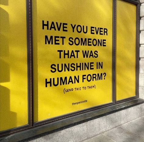 @bandaidforheart on Instagram: “Follow @bandaidforheart for more ❤️ Via @theopeninvite” Sunshine In Human Form, Street Quotes, Human Form, What Do You See, Relationship Memes, Meeting Someone, A Sign, Pretty Words, Quote Of The Day