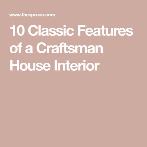 10 Classic Features of a Craftsman House Interior Craftsman Design Interior, Craftsman House Decorating Ideas, Modern Craftsman House Interior Design, Craftsman Beach House Interiors, 1900 Craftsman House Interior, Craftsman Colors Palette Interior, Craftmans Style Interiors Modern, Craftsman Style Bathroom Ideas, Craftsman Style Homes Interior Living Room