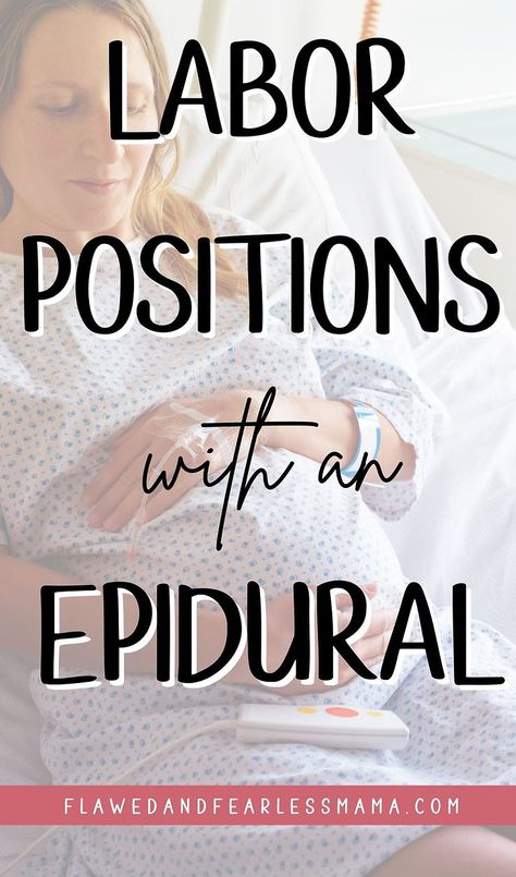 Labor Positions with an Epidural: Get Off Your Back, Mama! - Flawed and Fearless Mama Epidural Needle, No Food Or Drink, Epidural Birth, Hep B, Labor Pain Management, Fetal Monitoring, Labor Positions, Unmedicated Birth, Birth Partner