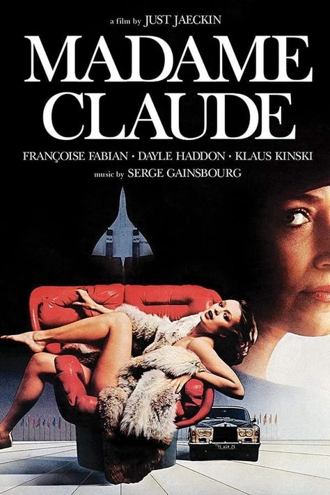 The French Woman (French: Madame Claude) is a 1977 French drama film directed by Just Jaeckin and starring Françoise Fabian. The film is inspired by the life of French brothel madam Madame Claude. Klaus Kinski . Dayle Haddon .Françoise Fabian Dayle Haddon, Madame Claude, Klaus Kinski, Story Of O, French New Wave, Waves Icon, Serge Gainsbourg, French History, Picture Movie