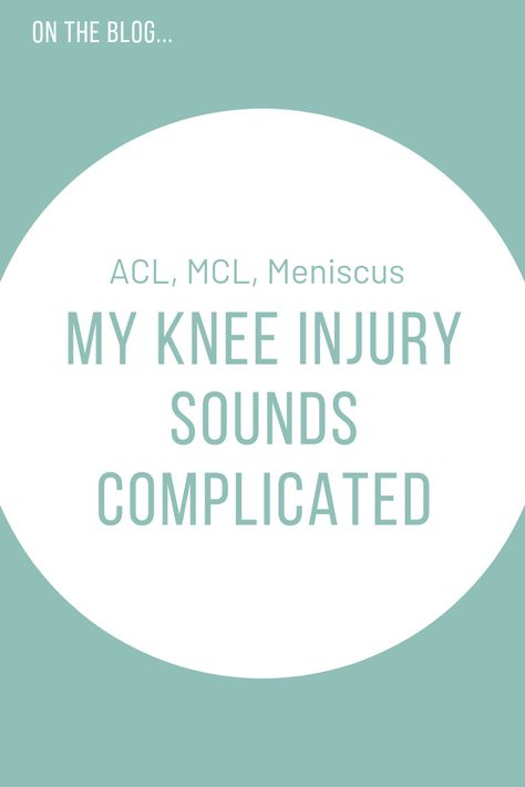 ACL, MCL, Meniscus – My Knee Injury (Sounds Complicated) Acl Recovery Timeline, Acl Recovery, Femur Bone, Anterior Cruciate Ligament, Cruciate Ligament, Foreign Words, Knee Cap, Post Op, Knee Injury