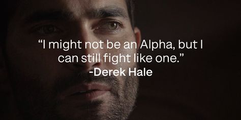 "Teen Wolf" came along with all the Young Adult fiction focused on otherworldly creatures, especially vampires and werewolves. Read these 31 quotes from one of the fans' favorite characters, Derek Hale. Derek Hale, a character and Werewolf in the "Teen Wolf" films and series, is one of the most beloved... Derek Hale Quotes, Aggressive Quotes, Otherworldly Creatures, Ian Nelson, Teen Wolf Derek Hale, Tobias Eaton, Teen Wolf Quotes, Wolf Quotes, 25th Quotes