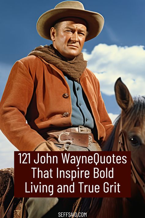 Gallop into a world of inspiration with 121 John Wayne quotes, the enduring symbol of American grit. via @SeffSaid Famous Western Quotes, Cowboy Poetry Quotes, John Wayne Quotes Inspiration, Annie Oakley Quotes, John Wayne Tattoo, John Wayne Movie Quotes, Grit Quotes, John Wayne Quotes, Cowboy Poetry