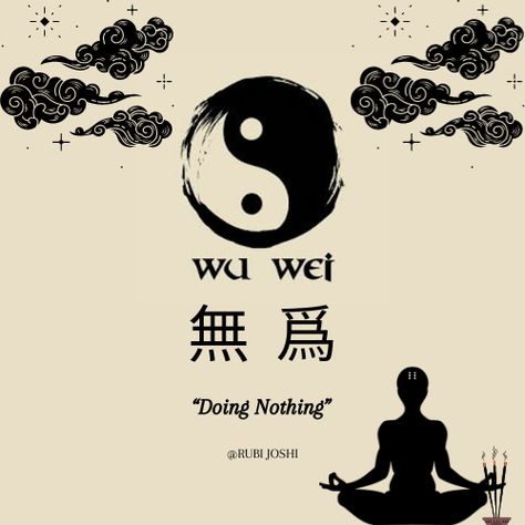 Wu Wei- The Power of Doing Nothing! Taoism Aesthetic, Taoism Quotes, Wu Wei, Japanese Buddhism, Chinese Language Words, Zen Philosophy, Chinese Philosophy, Spiritual Guide, Tao Te Ching