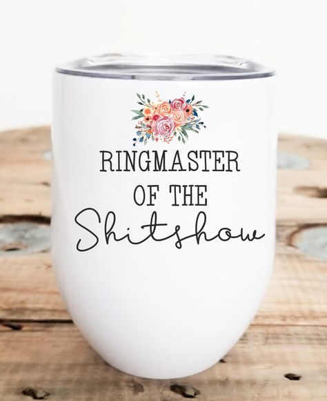 Wedding Tumblers Ideas Funny, Funny Wine Tumbler Sayings, Funny Sayings For Tumblers Women, Funny Wine Tumblers, Funny Tumbler Sayings, Drinking Cups Sayings, Cup Sayings Tumbler Funny, Sublimation Wine Tumblers, Custom Wine Tumblers