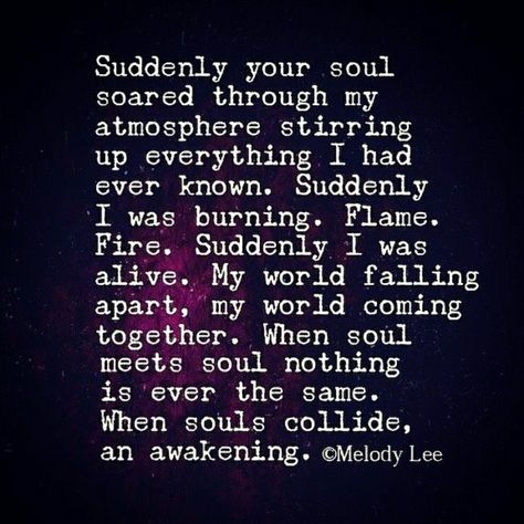 Soul Flame, Souls Connected Quotes, Set My Soul On Fire Quotes, Fire In Her Soul Quotes, Set Your Soul On Fire Quotes, Quotes Fire Soul, Twin Flame Dark Night Of The Soul, Dark Night Of The Soul Twin Flame, Urban Words