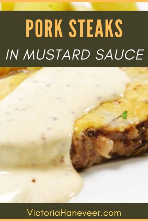 Pork Steaks in Mustard Sauce | How to Make Mustard Pork Grainy Mustard Sauce, Pork Loin Sauce, Mustard Sauce For Pork, Pickled Pork, Make Mustard, Sauce For Pork, Pork Steak Recipe, Mustard Cream Sauce, Pork Steaks