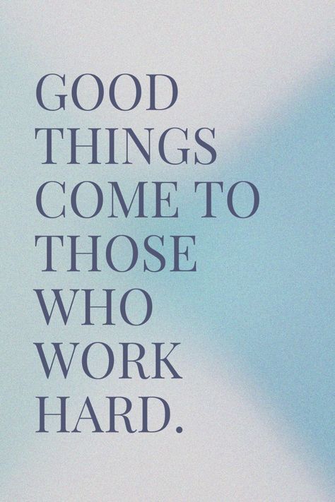 Good Things Come To Those Who Work Hard, Text Quotes Aesthetic, Hardworking Quotes, Hardwork Quotes Motivation, Burning Planet, Quotes About Working Hard, Quotes Aesthetic Positive, Academic Inspiration, Family Wealth