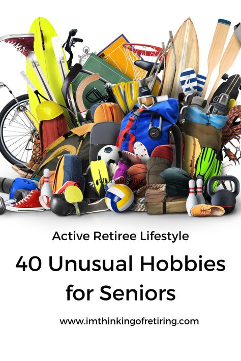 picture of various types of sports equipment that can be used for unusual hobbies for seniors Unique Hobbies, Unusual Hobbies, Health Relationships, Community Volunteering, Guitar Making, Slam Poetry, Urban Gardening, Encaustic Painting, New Hobbies