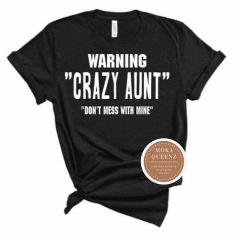 Aunt Gifts | Aunt Shirt | Moka Queenz Apparel – Mo-Ka Queenz Apparel Mothers Day Funny, Auntie Baby, Crazy Aunt, Aunt Sweatshirt, Aunt Birthday Gift, Aunt Birthday, Aunt Shirt, Aunt T Shirts, Auntie Shirts