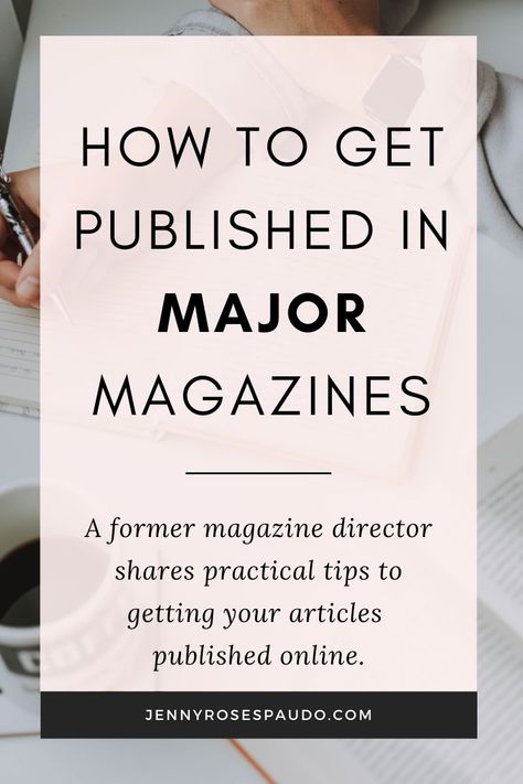 Getting your articles published in major magazines can do wonders for your business. Here are practical tips from a former magazine director for how to get that done! #blogging #businessblogging #bloggingbiz #publishing #contentmarketing #marketingtips Journalism Writing, Book Marketing Plan, Social Media Books, Extra Money Ideas, Jenny Rose, Get Paid To Write, Paid To Write, Publish A Book, Book Advertising