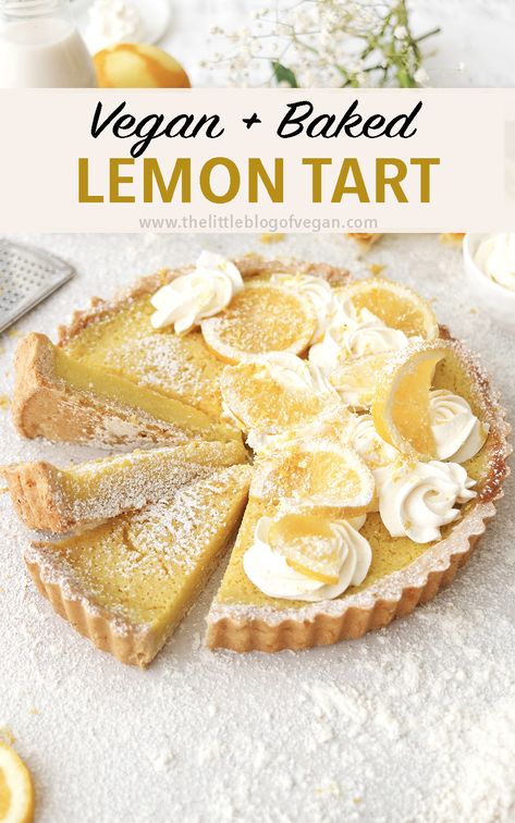 side photo of lemon tart with lemon slices and swirls of cream Vegan Lemon Desserts, Vegan Lemon Tart, Lemon Pastry, Vegan Tarts, Vegan Lemon Cake, Lemon Tart Recipe, Vegan Pastries, Vegan Baking Recipes, Plant Based Desserts