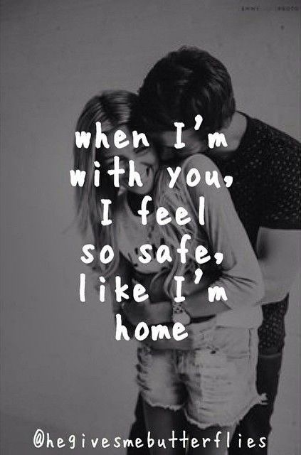 When I'm with you, I feel so safe, like I'm home I Feel Safe With You, Place Quotes, Feeling Safe, Intentional Life, I'm Still Here, Sweet Quotes, Instagram Frame, Feel Safe, Love Yourself Quotes