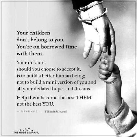 Your Children Don’t Belong To You Raising Kids Quotes, Borrowed Time, Parents Quotes, Now Quotes, Toxic Parents, Mommy Quotes, Narcissistic Parent, Narcissistic Mother, Parent Child Relationship