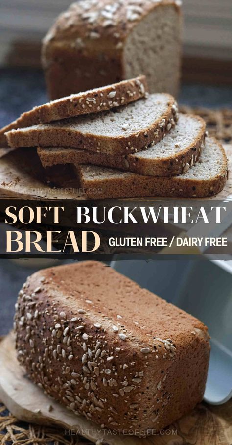 Soft Buckwheat Bread Recipe (GF, DF) | Healthy Taste Of Life Gluten Free Wheat Bread, Gf Buckwheat Bread, Gluten Free Whole Wheat Bread Recipe, Gluten Free Buttermilk Bread, Buckwheat Bread Recipe Gluten Free, Gluten Free Whole Grain Bread, Buckwheat Flour Recipes Gluten Free, Gluten Free Whole Grain Bread Recipe, Recipes With Buckwheat Flour