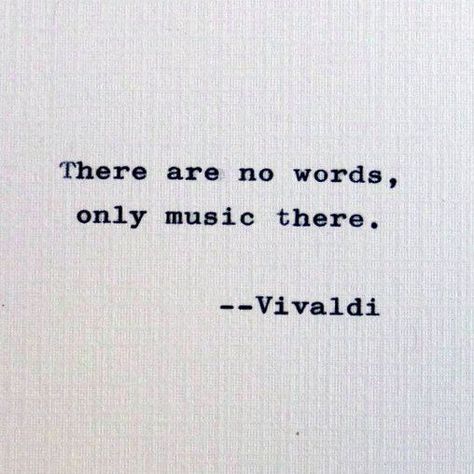 There are no words, only music there. Violin Quotes, Classical Music Quotes, Piano Quotes, Songs Quotes, Only Music, There Are No Words, Music Quote, Friend Birthday Quotes, Music Writing