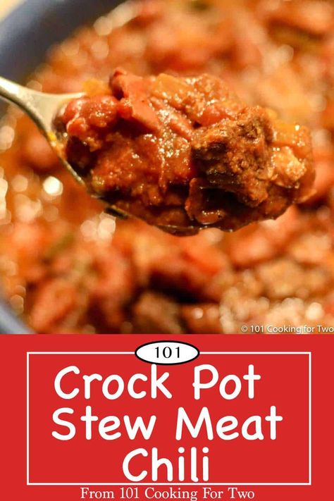 Crock Pot Chili With Stew Meat, Crockpot Chili Stew Meat, Chili With Beef Tips, Chili With Stew Meat Crock Pots, Crockpot Chili With Stew Meat, Chili Made With Stew Meat, Beef Stew Meat Chili Recipe, Chilli With Beef Stew Meat, Chilli With Stew Meat