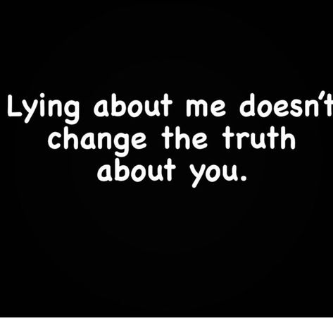 Make Up Lies About Me, Keep Lying To Yourself, Lying About Me Quotes, Toxic Bio, Beautifully Broken, Positive Energy Quotes, Pointing Hand, Energy Quotes, Shine The Light