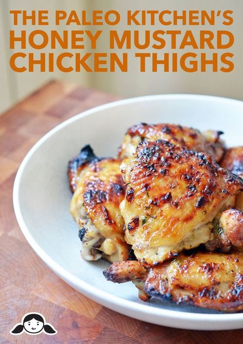 The Paleo Kitchen's Honey Mustard Chicken Thighs | Award-Winning Paleo Recipes | Nom Nom Paleo®️ Paleo Honey Mustard, Honey Mustard Chicken Wings, Honey Mustard Chicken Thighs, Mustard Chicken Thighs, Paleo Kitchen, Paleo Main Dishes, Paleo Chicken Recipes, Nom Nom Paleo, Honey Mustard Chicken