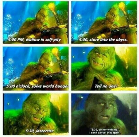 The grinch's schedule!! The Grinch Schedule, Grinch Aesthetic, Grinch Schedule, Grinch Memes, Stare Into The Abyss, Christmas Memes Funny, Grinch Quotes, Christmas Movie Quotes, Christmas Memes