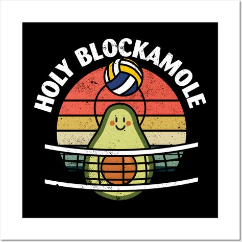 Holy Blockamole Volleyball -- Choose from our vast selection of art prints and posters to match with your desired size to make the perfect print or poster. Pick your favorite: Movies, TV Shows, Art, and so much more! Available in mini, small, medium, large, and extra-large depending on the design. For men, women, and children. Perfect for decoration. Volleyball Playoff Posters, Volleyball Spirit Signs, Funny Volleyball Posters, Cute Volleyball Posters, Vball Posters, Volleyball Posters For Players Diy, Volleyball Signs Posters High Schools, Volleyball Poster Ideas For Players, Volleyball Poster Ideas