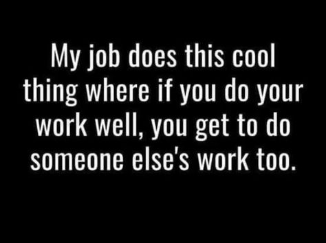 Honest Work Quotes, Being Used At Work Quotes, Lazy Coworker Quotes Funny, Work Chaos Humor, Work Drama Memes Funny, That One Coworker, Lazy Workers Quotes Truths, Work Taking Advantage Quotes, Snarky Work Quotes