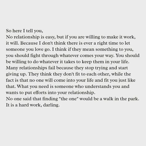 I won't keep saying what I want to say, what's in my heart, my mind, my soul...on the tip of my tongue and fingers, begging to be set free and given to you. I won't, because I have, several times over. And, I KNOW that you already know it all anyway. You know me in a way no one else does or ever will, which GUTS me, babe. I gave more of myself to you than I had ever thought possible, & the truth we both know is that I'll give you more, gladly. I love you. Is this really it? Is this all we are? Effort Quotes, Relationship Quote, Marriage Tips, Work Quotes, What’s Going On, Quotes For Him, Love Quotes For Him, Pretty Words, Be Yourself Quotes