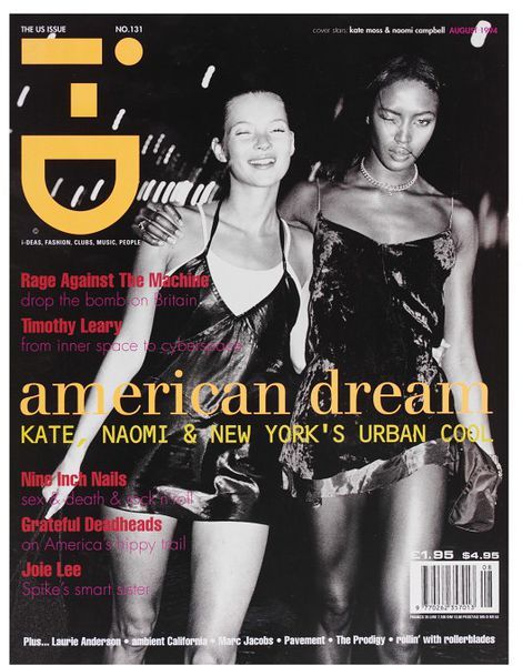 Super Models | The 1990s was the time of the super models. Kate Moss & Naomi Campbell were two of the most popular models during this decade. The picture shows them on the cover of a popular magazine wearing trendy 1990s style dresses. I-d Magazine Cover, Jasmin Tookes, Jamie Hince, Timothy Leary, Laurie Anderson, Chris Roberts, Id Magazine, Edward Enninful, Matt Jones