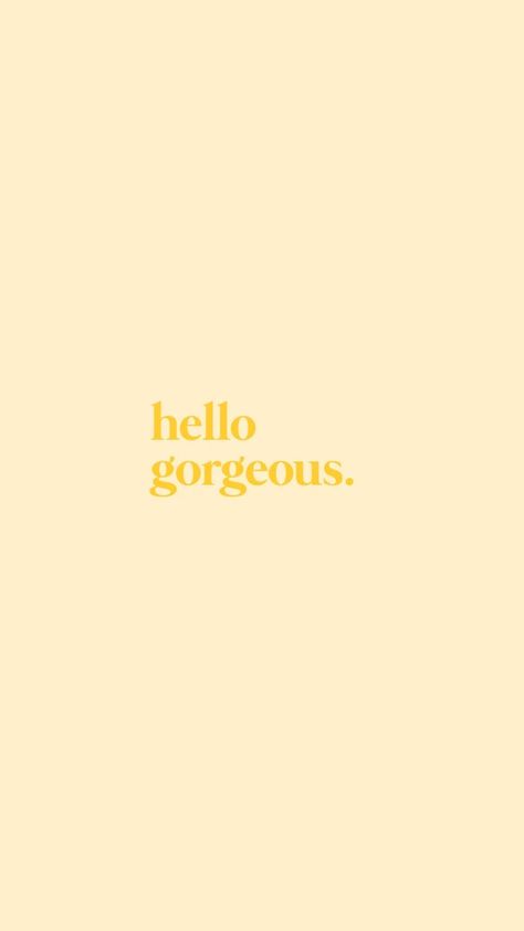 Light Yellow Quotes, Yellow Motivational Wallpaper, Pastel Yellow Aesthetic Quotes, Yellow Quotes Aesthetic Positive, Yellow Widgets Aesthetic, Quotes Aesthetic Yellow, Yellow Poster Aesthetic, Hello Gorgeous Wallpaper, Yellow Aesthetic Homescreen