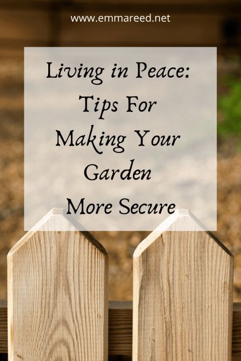 Living in Peace: Tips For Making Your Garden More Secure because it isn't only your home you should consider #garden #gardensecurity #gardening Garden Security Ideas, Front Door Locks, Gravel Path, Security Tips, Busy Parents, Vegetable Gardening, Fence Panels, In Peace, Garden Spaces