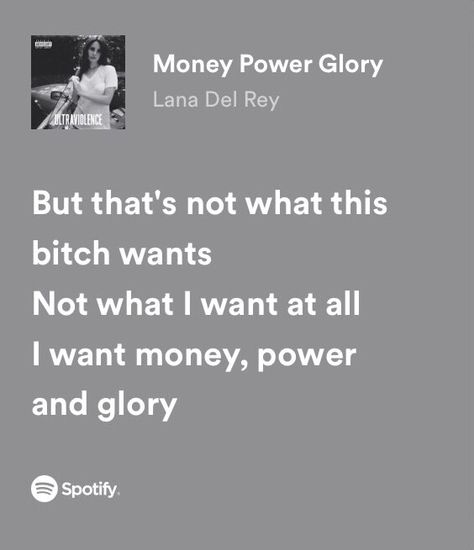 Ldr Lyrics Aesthetic, I Want Money Power And Glory, Old Money Tattoo Aesthetic, Money Power Glory Lana Del Rey, Money Power Glory Aesthetic, Old Money Captions, Old Money Tattoo, Econ Major, Lana Quotes