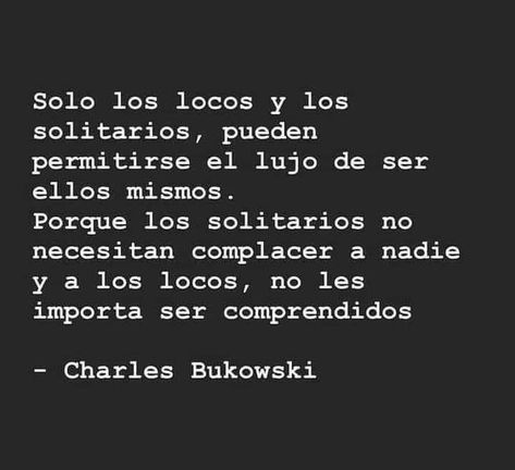 Street Quotes, Weird Words, Dream Book, Charles Bukowski, Bukowski, Spanish Quotes, More Than Words, Deep Words, People Quotes