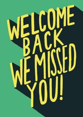 Welcome Back Cards | Moonpig All Y’all Are Welcome But You Gotta Act Right, Welcome Back Cards, Welcome Poster Design, Welcome Back To Work, Grey Eye Makeup, Welcome Post, Welcome Card, Welcome Poster, Back Art