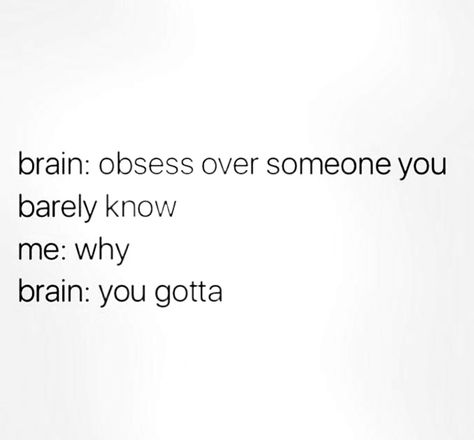 obsess over someone you barely know. you gotta Obsessing Over Someone, Miss Someone, Missing Someone, Math Equations, Quick Saves