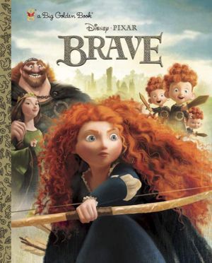 Brave Big Golden Book (Disney/Pixar Brave) Pixar Brave, Brave Movie, Mighty Girl, Princess Book, Disney Brave, Pixar Films, Film Disney, Disney Books, Golden Book