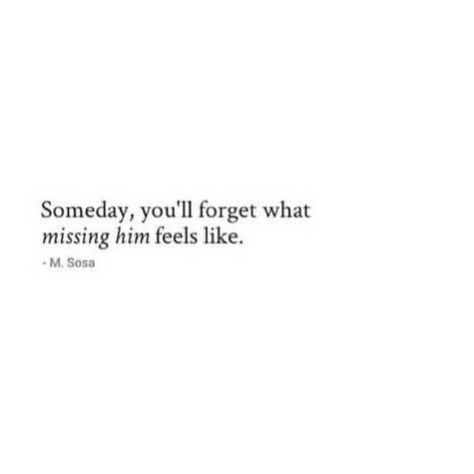 Why I Can't Forget You, Forgetting Him Quotes, Forget Him Quotes Move On, Forget About Him Quotes, Poems About Missing Him, Forget Him Quotes, Forget You Quotes, Life Guard, Miss Him