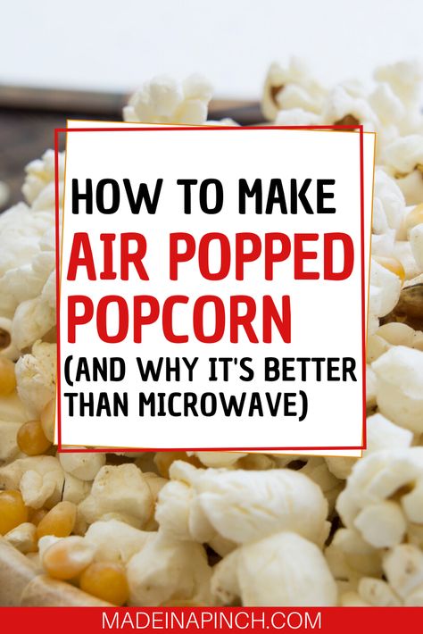 Air Popped Popcorn Recipe, Make Healthy Snacks, Family Meals Kid Friendly, Air Pop, Healthy Snack For Kids, Healthy Party Snacks, Healthy Popcorn, Healthy Homemade Snacks, Snack For Kids