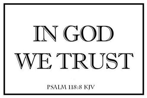 www.facebook.com/InGodWeTrust.Now In God We Trust Tattoo Design, In God We Trust Tattoo, Psalm 118 8, Trust Tattoo, Typography Design Inspiration, Diamond Tattoos, Family Forever, Say A Prayer, Faded Hair