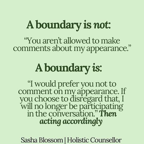 Sasha Blossom | Counsellor | Holistic on Instagram: "Boundaries are the sacred parameters in which you honour your needs & cultivate a nurturing, intentional environment.  Boundaries are about your own actions & choices.  The other person has a right to behave as they wish, and you have a right to choose to engage with that, tolerate that, or not. The healthiest relationships exist within boundaries. Boundaries create safety & trust.  There is a lot more to this conversation - it’s rarely as simple a process. But remind yourself of these principles & it’ll go a long way 🌱  #boundaries #relationships #family #advice #healing #holistic #selfhealing #boundariesarehealthy" Setting Boundaries With Yourself, Healing Family Relationships, Family Boundaries, Personal Boundaries Quotes, Counsellor Quotes, Healthy Boundaries In Relationships, Healthy Vs Unhealthy Boundaries, Examples Of Healthy Boundaries, Setting Healthy Boundaries Relationships