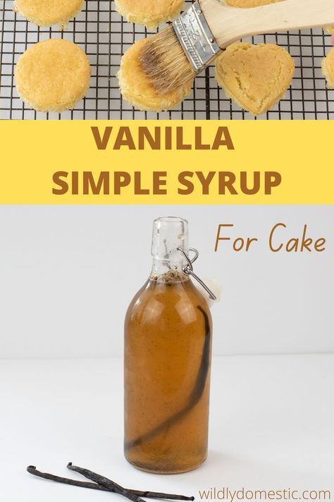 Simple Syrup For Cakes, Homemade Vanilla Syrup, Vanilla Simple Syrup, Blueberry Cakes, Cakes Strawberry, Desserts Simple, Simple Syrup Recipe, Syrup Cake, Simple Syrup Recipes