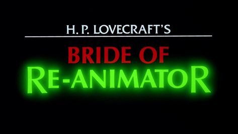 148 • Bride of Re-Animator (1990) Nye Theme, Herbert West, Re Animator, Title Card, Neon Signs, Science, Google Search, Quick Saves