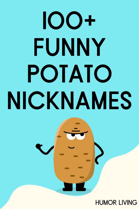 Whether eating potatoes or making a potato pet, name it. Read funny, cool, and cute potato nicknames for your new best spud. Funny Pet Names For Boyfriend, Food Nicknames, Weird Nicknames, Silly Nicknames, Cake Business Names, Salad Names, Potato People, Potato Party, Pet Names For Boyfriend