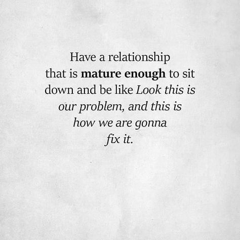 Have a relationship that... love quotes quotes relationship quotes about relationships mature relationship quotes Maturity Quotes, Partner Quotes, Quotes Relationship, Touching Quotes, Positive Quotes Motivation, Ideas Quotes, Romantic Quotes, Quotes For Him, A Relationship