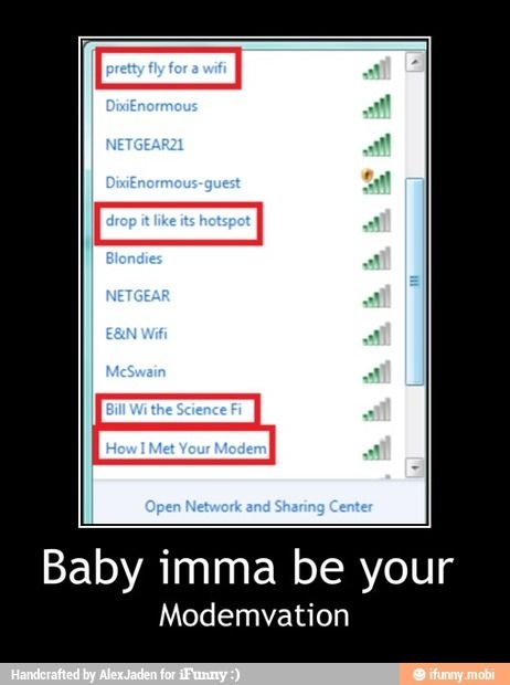 Best wifi names Computer Memes, Funny Wifi Names, Punny Puns, Wifi Names, Animal Tumblr, Wifi Sign, 9gag Funny, Funny Animal Quotes, Teenager Quotes