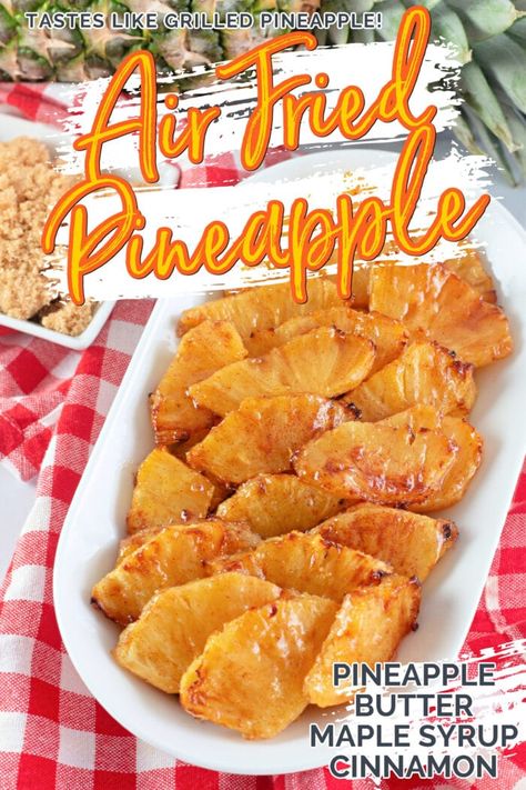 Make delicious grilled pineapple without the grill! This Air Fryer Pineapple recipe is perfect for creating sweet caramelized pineapple that pairs so well with ice cream for a seriously easy dessert. #pineapple #dessert #grilledpineapple #airfryer #airfriedpineapple Pineapple Ideas Food, Airfryer Pineapple Slices, Air Fried Pineapple Slices, Pineapple Air Fryer Recipes, Air Fry Pineapple, Pineapple Snack Ideas, Air Fryer Pineapple Slices, Air Fryer Fruit Recipes, We Snacks