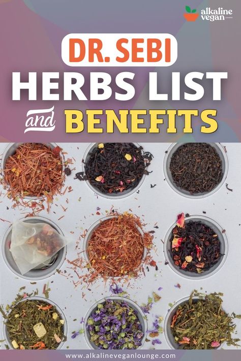 dr sebi herbs list Dr Sebi Approved Herbs, Dr Sebi Healing Herbs, Dr Sebi Supplements, Alkaline Dr Sebi Recipes, Alkaline Herbs For Healing, Dr Sebi Herbs List, Alkaline Recipes Dr Sebi, Alkaline Diet For Beginners Dr Sebi, Dr Sebi Alkaline Food List