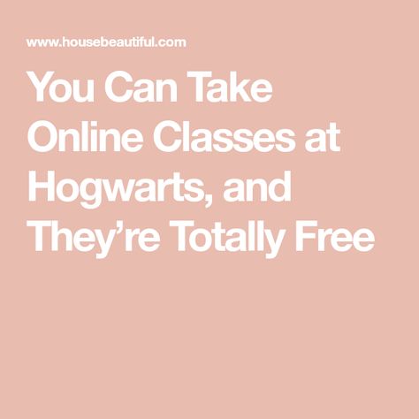 You Can Take Online Classes at Hogwarts, and They’re Totally Free Online Hogwarts, Hogwarts Online, Harry Potter Classes, Hogwarts Classes, Hogwarts Library, Hogwarts Professors, Acceptance Letter, Free Online Classes, Best Online Courses