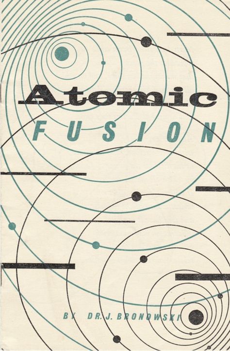 Atomic Age Advertising, Atom Graphic Design, Science Graphics, Atomic Age Design, Atomic Design, Graphic Design Collection, Vintage Book Covers, Atomic Age, Old Book