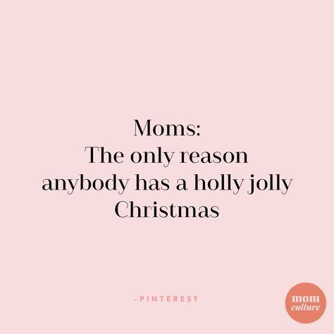 #christmas #motherhood Moms Make Christmas Magical Quotes, Single Mom Christmas Quotes, Christmas Mom Quotes, Christmas Gift Quotes, Motherhood Quotes Funny, Motherhood Quotes, Magical Quotes, Motherhood Funny, Mommy Quotes