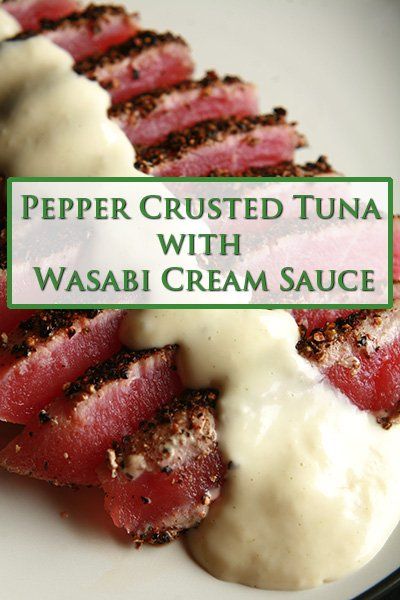 Wasabi Cream Sauce, Grilled Tuna Steaks Recipes, Grilled Tuna Steaks, Tuna Steak Recipes, Tuna Steak, Grilled Tuna, Seafood Entrees, Fresh Tuna, Ahi Tuna